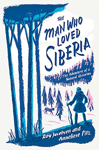 The Man Who Loved Siberia von MacLehose Press